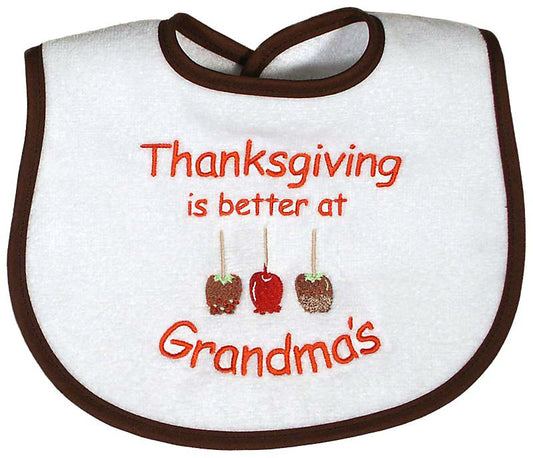 #6095X "Thanksgiving is Better at Grandma's, Nana's" Embroidered Bib