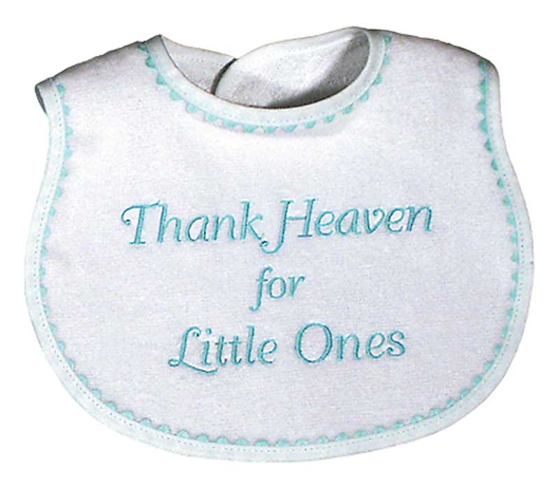 #6555 "Thank Heaven for Little Boys, Girls, Ones" Embroidered Bibs